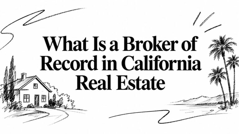 What Is a Broker of Record in California Real Estate