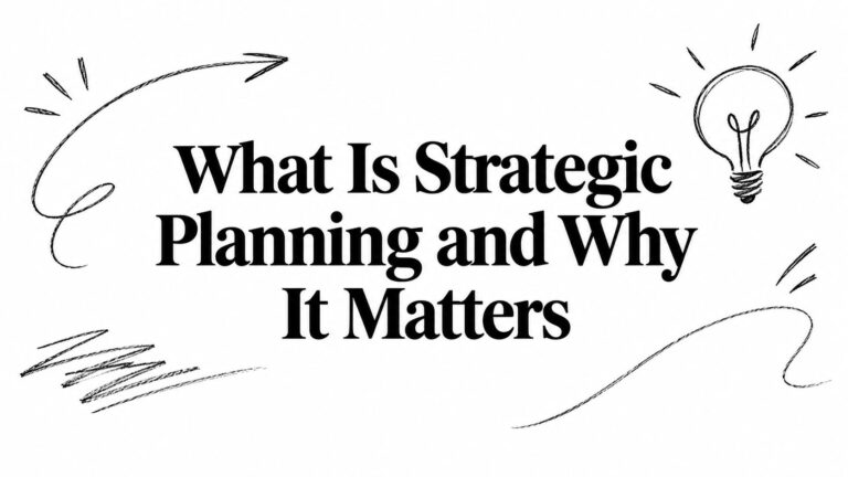 What Is Strategic Planning and Why It Matters