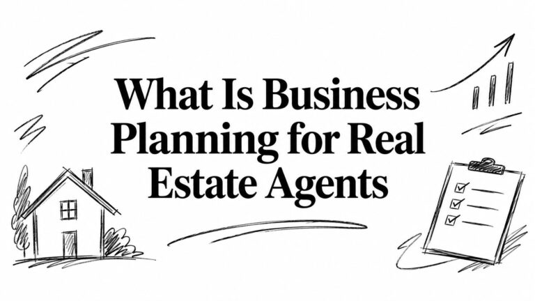 What Is Business Planning for Real Estate Agents