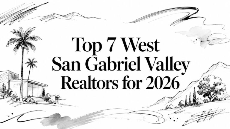 Top 7 West San Gabriel Valley Realtors for 2026